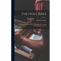 The Holy Bible: Containing the Old and New Covenant, Commonly Called the Old and New Testament; Volume 1