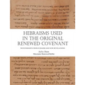 Hebraisms in the Original Renewed Covenant