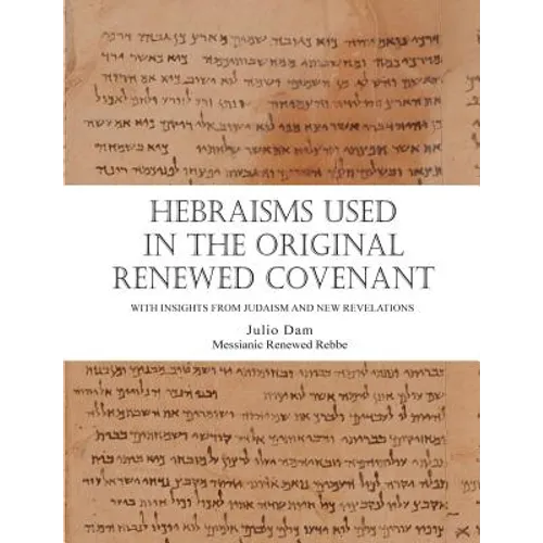Hebraisms in the Original Renewed Covenant