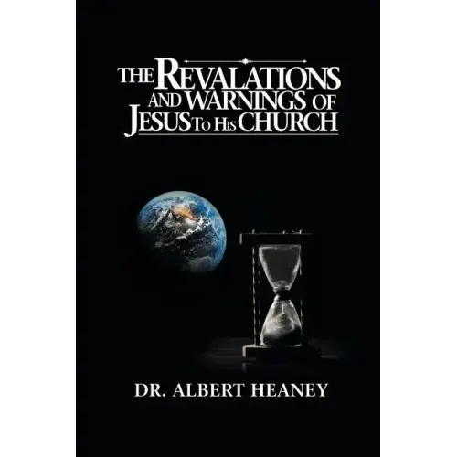 The Revelations And Warnings Of Jesus To His Church