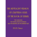 The Septuagint Version of Chapters I-XXXIX of the Book of Ezekiel: The Language, the Translation Technique and the Bearing on the Hebrew Text