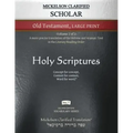Mickelson Clarified Scholar Old Testament Large Print, MCT: -Volume 2 of 2- A more precise translation of the Hebrew and Aramaic text in the Literary