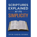 Scriptures Explained at It's Simplicity