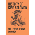 History Of King Solomon: The Legend Of King Solomon: King Solomon Figures In Scripture
