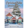 Christian Bible Drama Series, Christmas Edition (Revised Edition): Two Musicals: Same Story, Same Message, Same Jesus, Different Plots