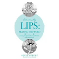 Ever on My Lips: Praying the Word