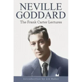 Neville Goddard: The Frank Carter Lectures