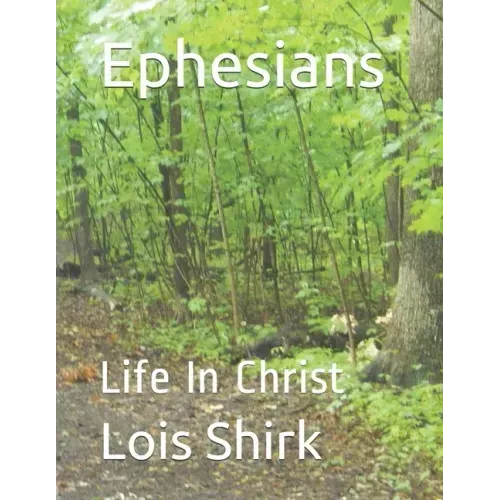 Ephesians: Life In Christ