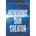 Honoring Our Creator: By Honoring our Inner "Small" Voice to Honor Our Common "Daddy"