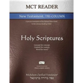 MCT Reader New Testament Tri-Column, Mickelson Clarified: A Precise Translation of the Hebraic-Koine Greek in the Literary Reading Order