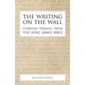 The Writing on the Wall: Everyday Phrases from the King James Bible