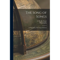The Song of Songs: An Exposition of the Song of Solomon