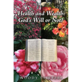 Health and Wealth: God's Will or Not?