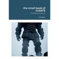 The small book of GIANTS: The biblical evidence