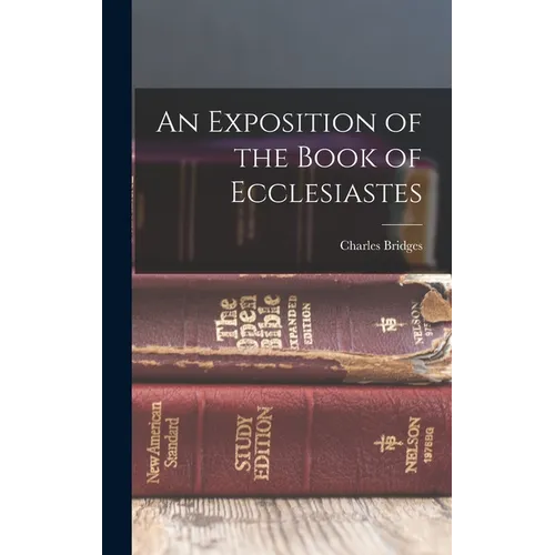 An Exposition of the Book of Ecclesiastes