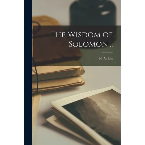 The Wisdom of Solomon ..