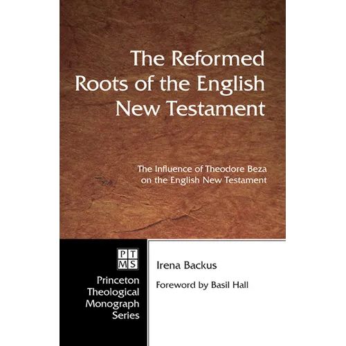 The Reformed Roots of the English New Testament