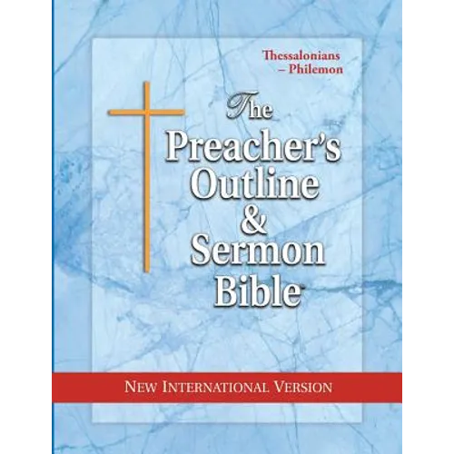 Preacher's Outline & Sermon Bible-NIV-Thessalonians-Philemon