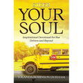 Steer Your Soul: Inspirational Reflections for Bus Drivers & Beyond: Inspirational Reflections for Bus Drivers & Beyond
