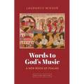 Words to God's Music: A New Book of Psalms