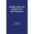 Parallel Greek Received Text and King James Version The New Testament