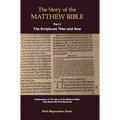 The Story of the Matthew Bible: Part 2, The Scriptures Then and Now