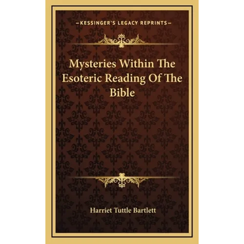 Mysteries Within The Esoteric Reading Of The Bible