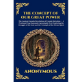 The Concept of Our Great Power: The Ancient Gnostic Revelation of Cosmic Salvation - A Profound Nag Hammadi Apocalyptic Text Exploring the Struggle of