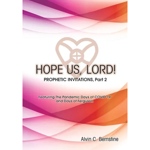 HOPE US LORD, Part 2: Prophetic Invitations
