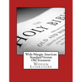 Wide-Margin American Standard Version Old Testament: Wisdom Literature