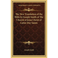 The New Translation of the Bible by Joseph Smith of The Church of Jesus Christ of Latter Day Saints