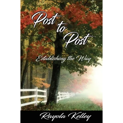 Post to Post (Establishing the Way)
