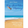 Holy Spirit-Filled Chaplaincy: What God is Doing Beyond the Walls of the Church
