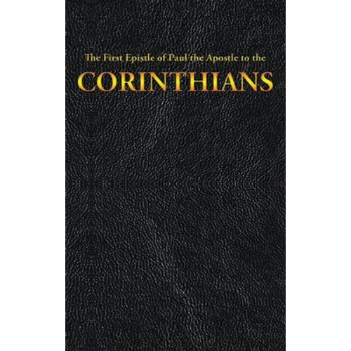 The First Epistle of Paul the Apostle to the CORINTHIANS