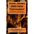 King James 2000 New Testament: A Minimal Update of the King James Version