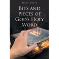 Bits And Pieces Of God's Holy Word