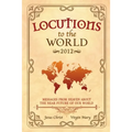 Locutions to the World - 2012: Messages from Heaven about the near Future of our World