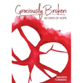 Graciously Broken: 40 Days of Hope