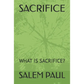 Sacrifice: What Is Sacrifice?