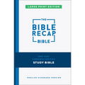 The Bible Recap 365-Day Chronological Study Bible, Large Print: English Standard Version