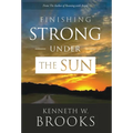 Finishing Strong Under the Sun