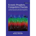 Ecstatic Prophets, Compulsive Fascists
