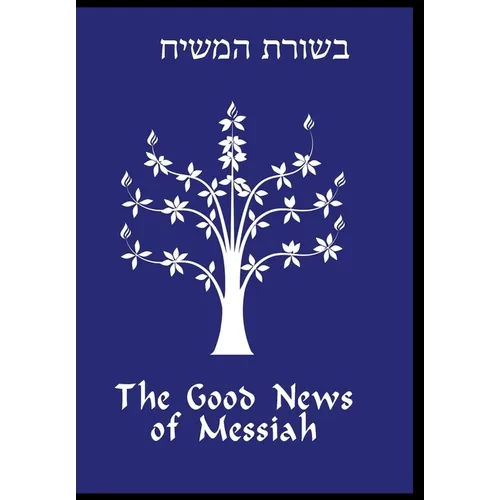 The Good News of Messiah