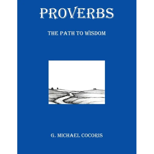 Proverbs: The Path to Wisdom