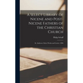 A Select Library of Nicene and Post-Nicene Fathers of the Christian Church: St. Ambrose: Select Works and Letters. 1896