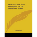 The Compact Of Rome And England For The Conquest Of Ireland