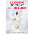 Learning to Trust in the Lord