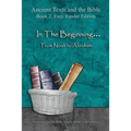 In The Beginning... From Noah to Abraham - Easy Reader Edition: Synchronizing the Bible, Enoch, Jasher, and Jubilees