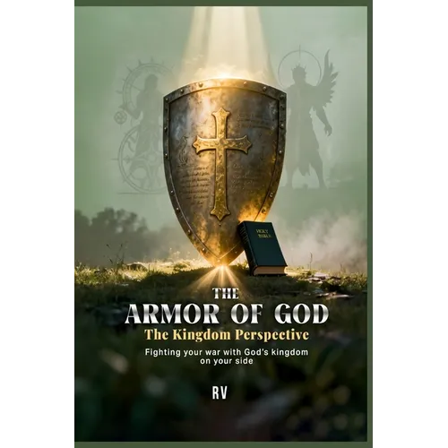 The Armor of God: The Kingdom Perspective