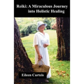 Reiki: A Miraculous Journey into Holistic Healing